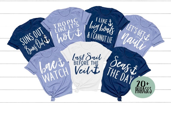 Nautical Bachelorette Party Shirts, Bachelorette Shirts, Bachelorette Cruise, Last Sail Before the Veil, Let's Get Nauti, Beach Bachelorette