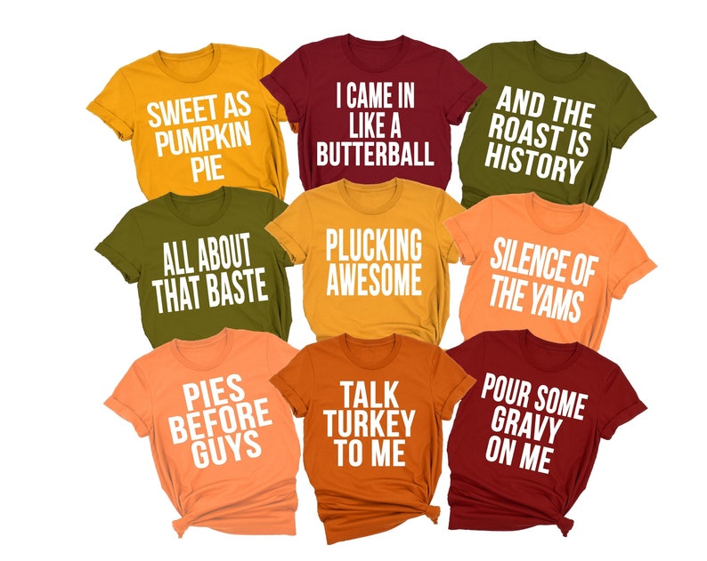 Funny Thanksgiving Shirts with thanksgiving punsin yellow, olive, maroon and orange
