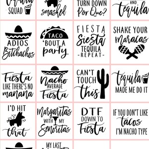 May include: A set of 16 black and white printable designs featuring various phrases and images related to tequila, tacos, and fiesta celebrations. The designs include phrases like "Tequila Squad", "Let's Get Smashed", "Fiesta Siesta Tequila -Repeat-", "Shake Your Maracas", "Nacho Average Fiesta", "Margaritas with My Senoritas", and "My Last Margarita as a Senorita".