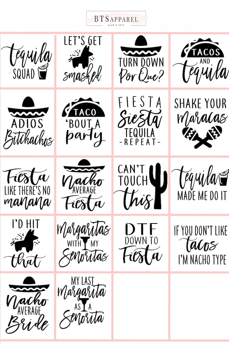 May include: A set of 16 black and white printable designs featuring various phrases and images related to tequila, tacos, and fiesta celebrations. The designs include phrases like "Tequila Squad", "Let's Get Smashed", "Fiesta Siesta Tequila -Repeat-", "Shake Your Maracas", "Nacho Average Fiesta", "Margaritas with My Senoritas", and "My Last Margarita as a Senorita".