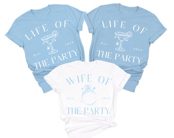 Bachelorette Party Shirts, Wife of the Party, Life of the Party, tequila Bachelorette, margartia bachelorette, Custom Bachelorette Shirt