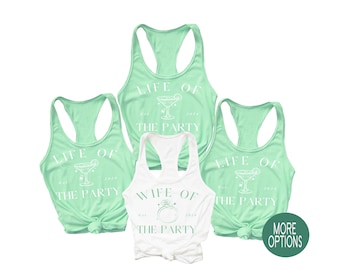 Funny Bachelorette Tank Top, margarita, 2024 Bachelorette party shirt, tequila, Wife of the Party, custom, Life of the Party, mint, sage