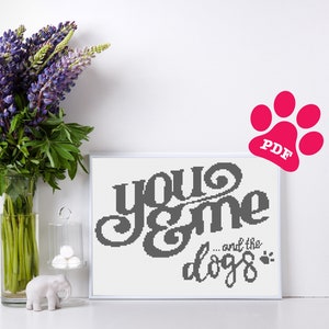 Modern Cross stitch pattern: You and me...and the dogs instant pdf download