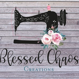 May include: Black silhouette of a sewing machine with pink thread and a floral design. The text "Blessed Chaos Creations" is below the image.