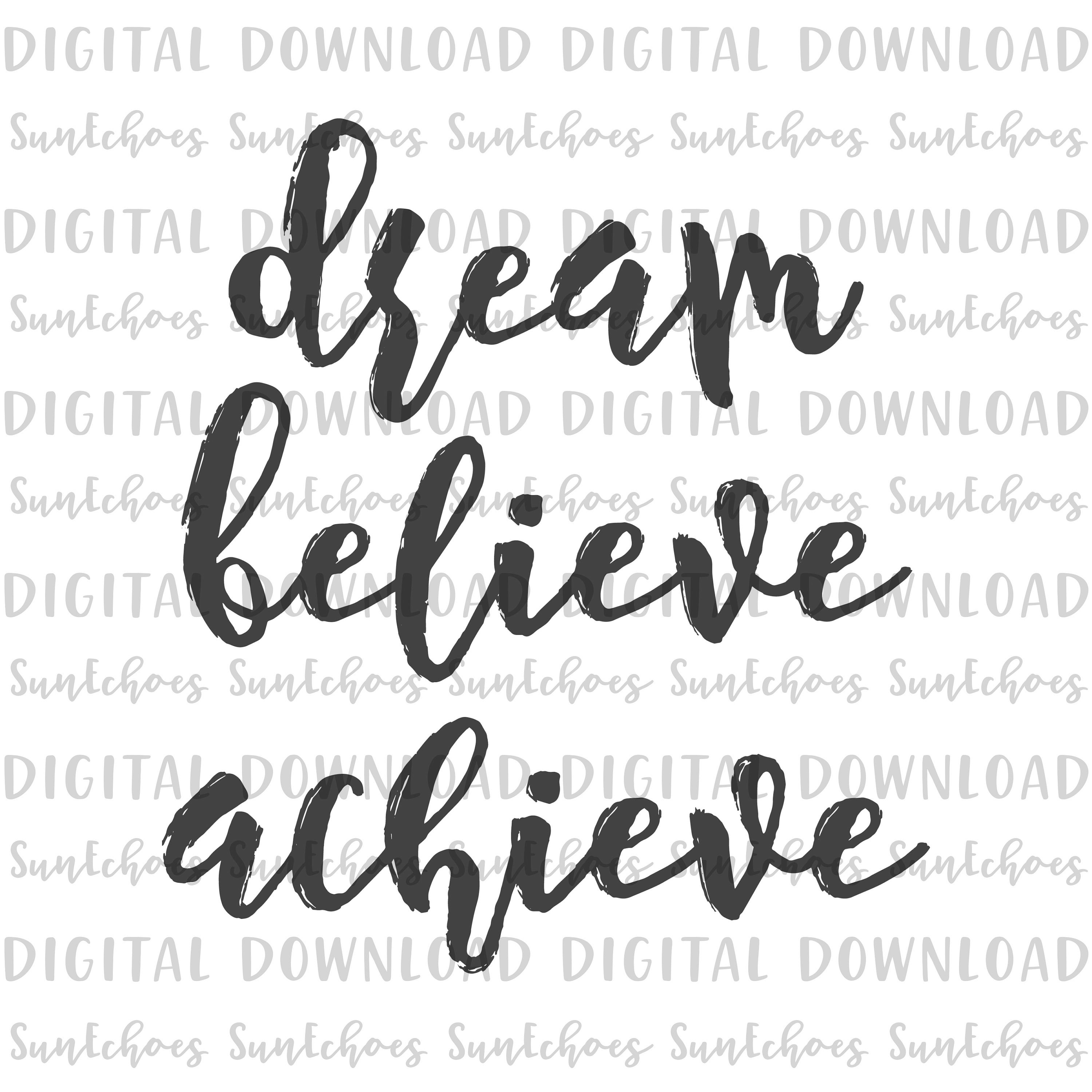 Download Dream Believe Achieve PNG SVG JPG instant download | Etsy