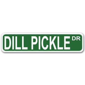 Dill Pickle Drive 4" x 17" Aluminum Street SIgn