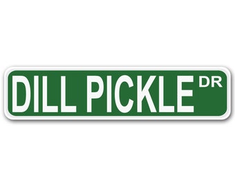 Dill Pickle Drive 4" x 17" Aluminum Street SIgn