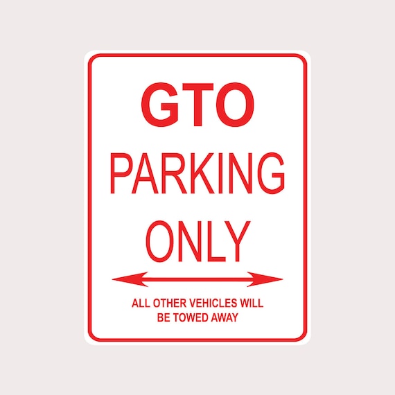 GTO PARKING ONLY ALUMINUM STREET SIGN