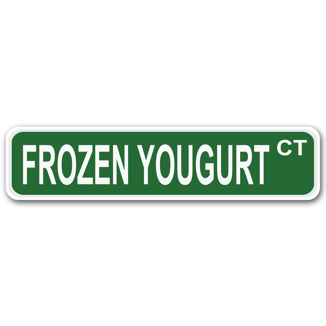 Frozen Yogurt Court 4 X 17 Aluminum Street Sign Etsy