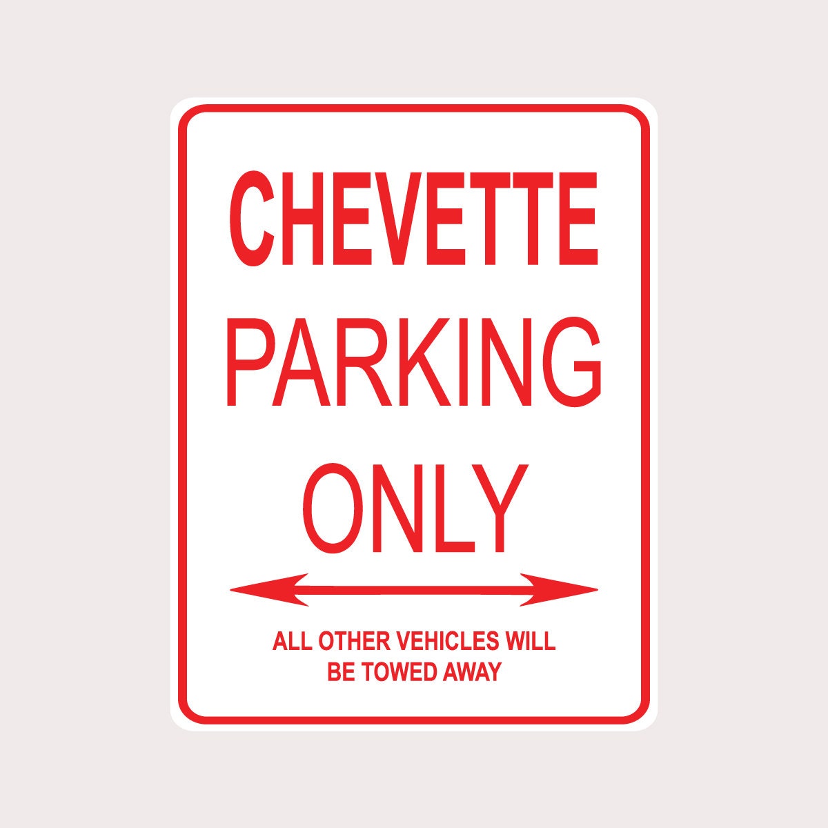 Chevette Parking Only All Others Towed 9" X 12" Heavy Duty Aluminum ...