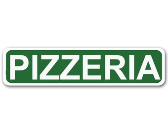 Pizzeria 4" x 17" Aluminum Street Sign