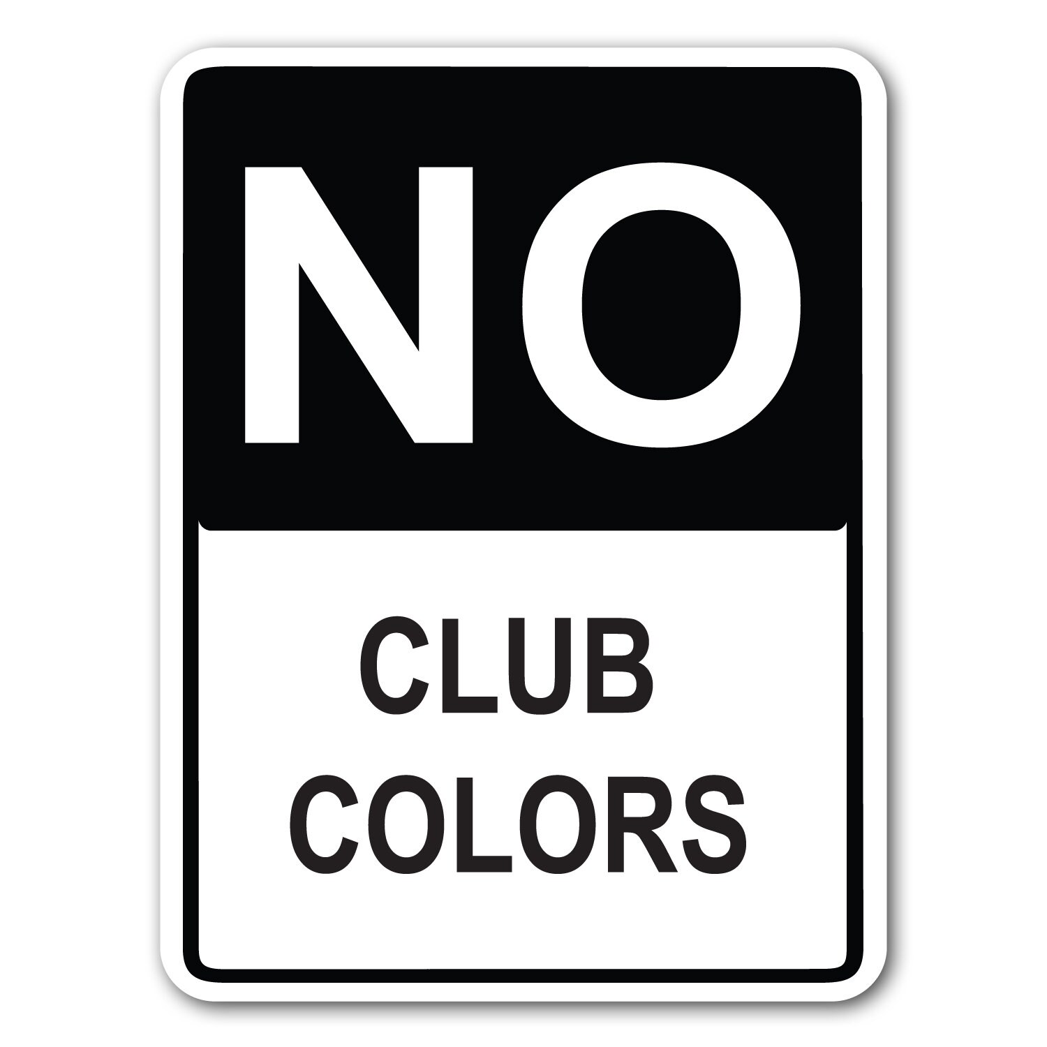 No Club Colors 9 X 12 Aluminum Sign Etsy