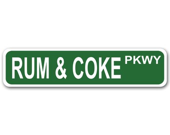 Rum & Coke Parkway 4" x 17" Street Sign