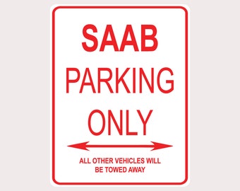 Saab Parking Only All Others Towed 9&quot; x 12&quot; Heavy Duty Aluminum Warning Parking Sign