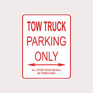 Tow Truck Parking Only All Others Towed 9" x 12" Heavy Duty Aluminum Warning Parking Sign