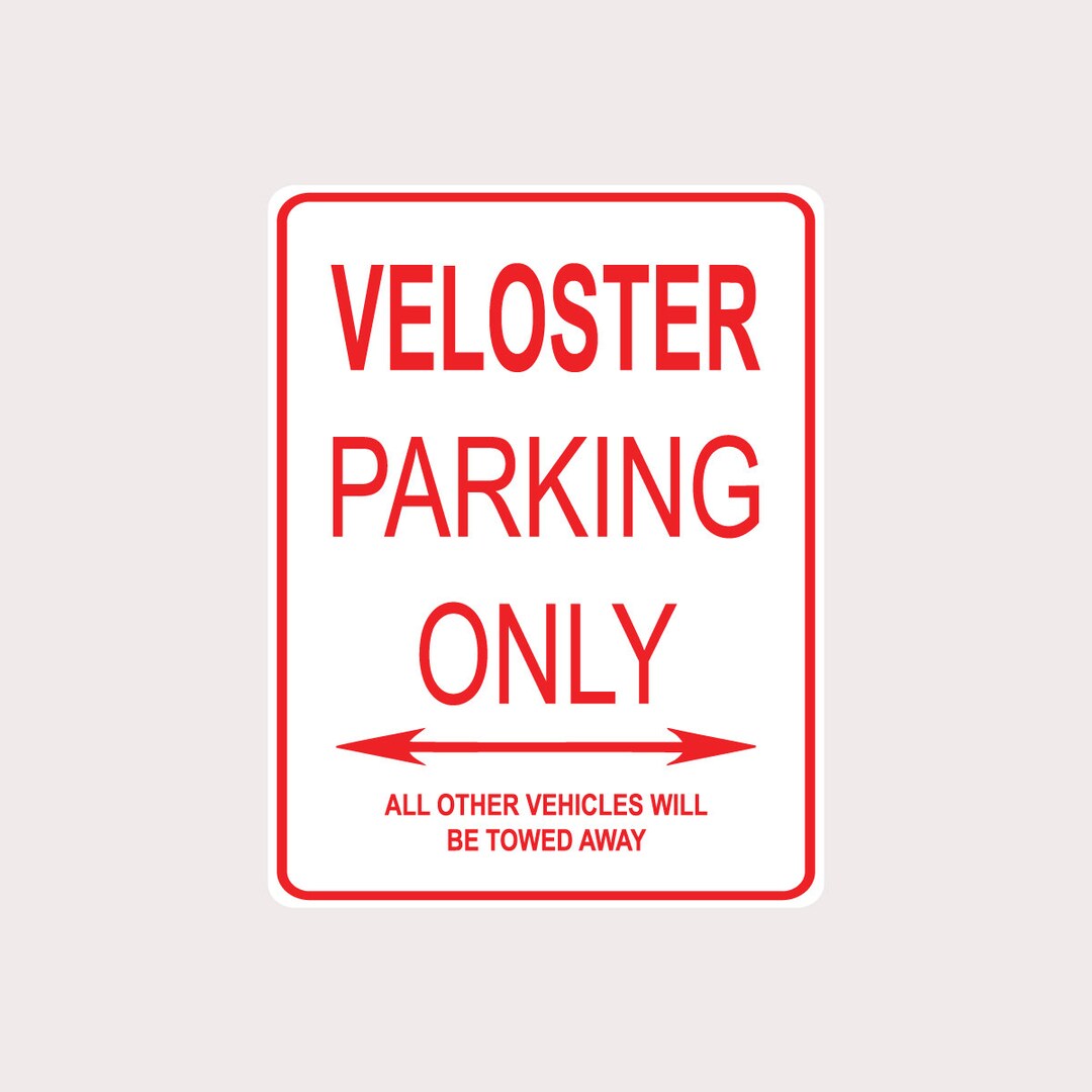Veloster Parking Only All Others Towed 9" X 12" Heavy Duty Aluminum ...
