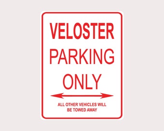 Veloster Parking Only All Others Towed 9&quot; x 12&quot; Heavy Duty Aluminum Warning Parking Sign