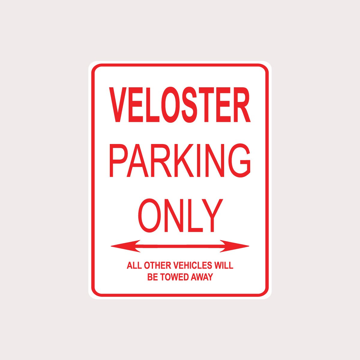 Veloster Parking Only All Others Towed 9" X 12" Heavy Duty Aluminum ...