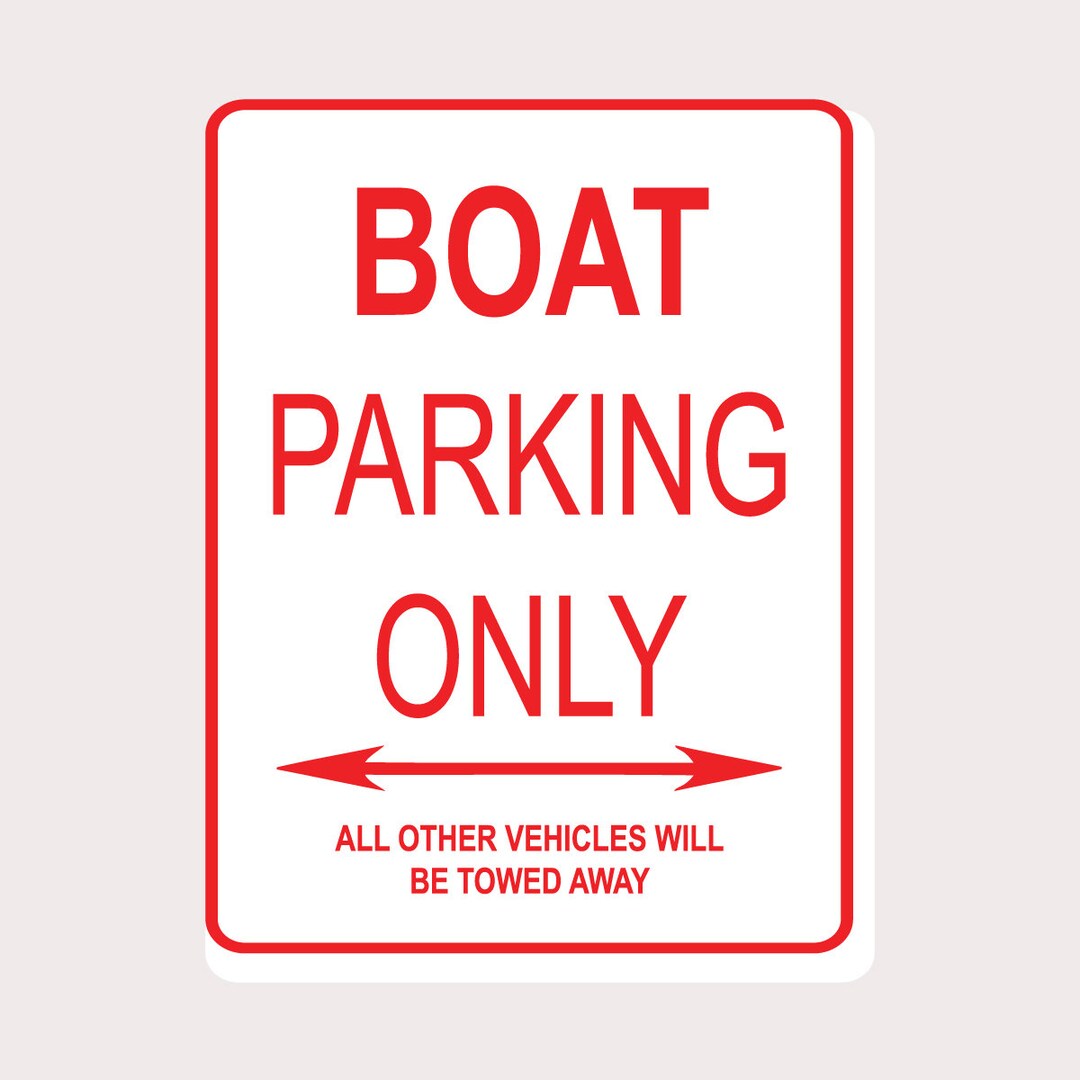 Boat Parking Only All Others Towed 9" X 12" Heavy Duty Aluminum Warning ...