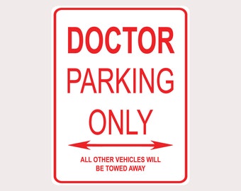 Doctor Parking Only All Others Towed 9" x 12" Heavy Duty Aluminum Warning Parking Sign