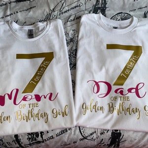 Mom Dad of the Golden Birthday Girl Shirt Any Age - Personalized!