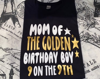 Mom And Dad Of The Golden Birthday Boy Shirt - ANY AGE!! Mom Dad Aunt Uncle Brother Sister
