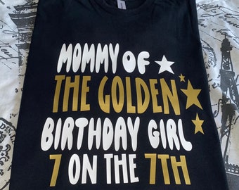 Mom And Dad Of The Golden Birthday Girl Shirt - ANY AGE!! Mom Dad Aunt Uncle Sister Brother