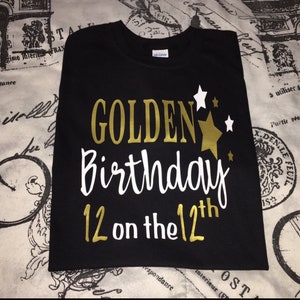 Golden Birthday Shirt - Any age - Personalized!