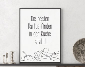 Picture kitchen poster saying "The best parties take place in the kitchen", black and white print, choice of size, choice of frame