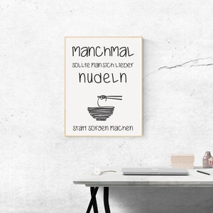 Poster Spruch Küche "Manchmal sollte man sich lieber Nudeln statt