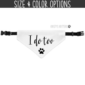 I Do Too Bandana|Dog Engagement Photos|Dog Bandana|Custom Dog Bandana|Personalized Dog Bandana|Dog Wedding Bandana|Engagement Announcement