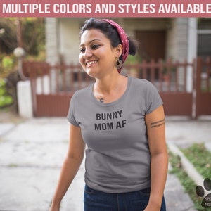 Bunny Mom AF Shirt | Bunny Mom Shirt | Bunny Mom Gift | Bunny Lover Shirt | AF Shirt | Fur Mom Shirt | Bunny Mama Shirt | Gift for Bunny Mom