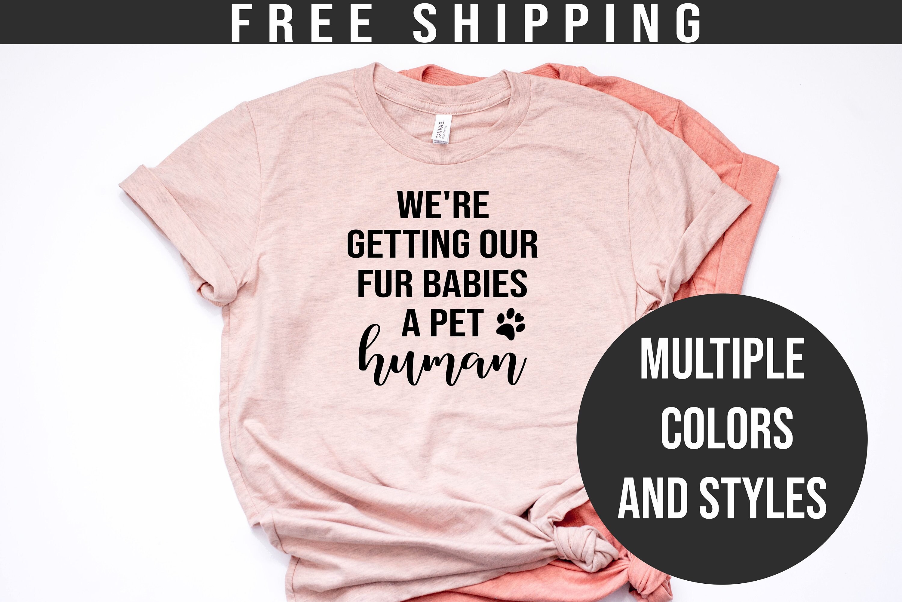 We're Getting Our Fur Babies A Pet Human Pregnancy T Shirt We're Getting Our Fur Babies A Pet Human Pregnancy T Shirt