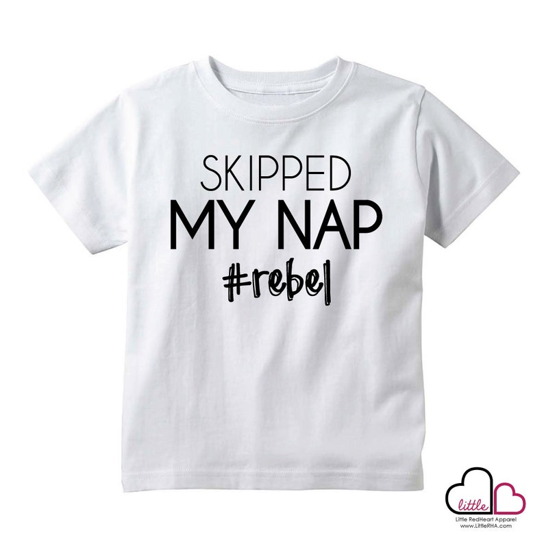 Skipped My Nap rebel / Toddler Shirt / Toddler Graphic Tee / Infant Shirt / Funny Kids Shirt image 1