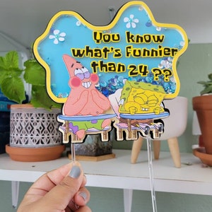 SpongeBob cake topper| shaker topper| what&#39;s funnier than 24