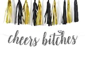 script cursive cheers bitches Garland Sign - bridal shower - bachelorette - Custom Glitter Banner Decorations - wedding - TASSEL GARLAND