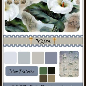 May include: A digital art print featuring white calla lilies with green leaves against a background of musical notes. The text "Risen" is displayed in a banner with a cross on each side. A color palette is shown below with shades of gray, green, and brown.