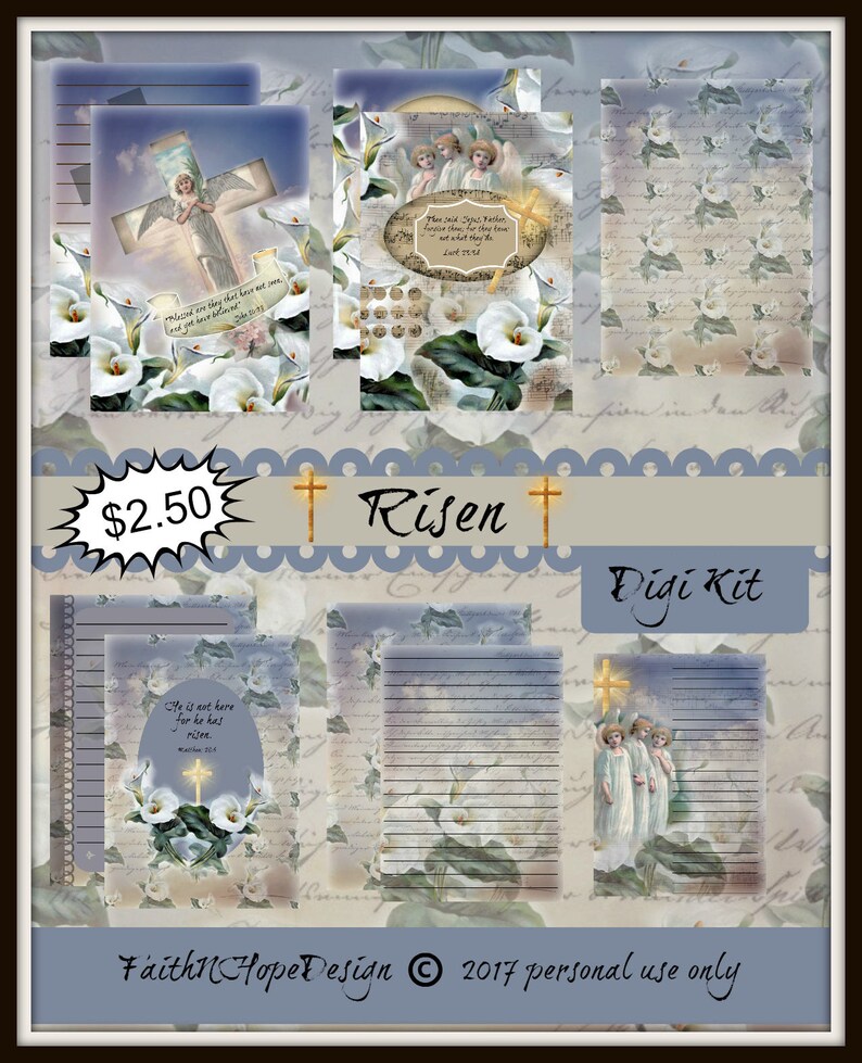 May include: A digital scrapbooking kit with a blue, white, and green color scheme. The kit features images of white calla lilies, angels, and a cross. The text "Risen" and "Digi Kit" are also included. The kit is priced at $2.50 and is for personal use only.
