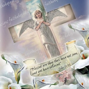 May include: A white cross with a vintage image of an angel holding a palm branch. The image is surrounded by white calla lilies and a banner with the text "Blessed are they that have not seen, and yet have believed." John 20:29
