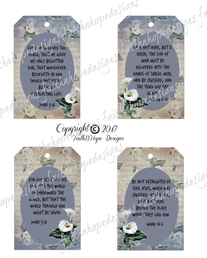 May include: Four printable gift tags with a vintage floral design and bible verses. The tags are blue with white flowers and a white oval border. The verses are John 3:16, John 3:17, Luke 24:6-7, and Mark 16:6.