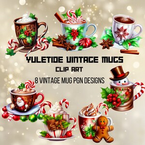 May include: A collection of eight vintage mug designs with a holiday theme. The mugs are decorated with candy canes, holly, gingerbread men, and snowmen. The text "YULETIDE VINTAGE MUGS CLIP ART" and "8 VINTAGE MUG PGN DESIGNS" is displayed.