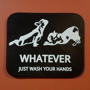 Dog Yoga Upward Downward Dog Bathroom Sign Whatever Just Wash Your Hands 3D Printed Gender Neutral Restroom