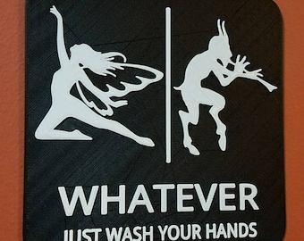 Fairy & Faun Gender Neutral Whatever Just Wash Your Hands Bathroom Restroom Sign