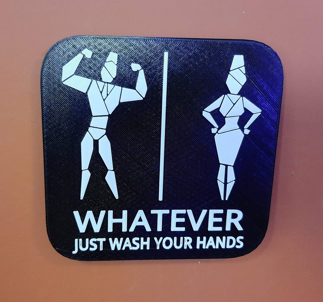 Bathroom Sign Whatever Just Wash Your Hands Gender Neutral Restroom 3D ...