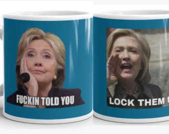 Hillary Clinton Mug, Funny Political Mug, Gift, Hillary Fan, Democrat Humor Mug, Politics