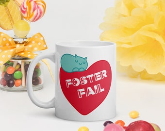 Foster Fail Mug, Cat Foster Fail, Cat Rescue, Pet Parent, TNR, White Glossy Mug