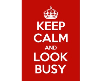 POSTER - Keep Calm and Look Busy - Wall poster print