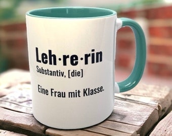 Mug "Teacher - a woman with class" for teachers, name mug | 330ml | dishwasher safe | personalized