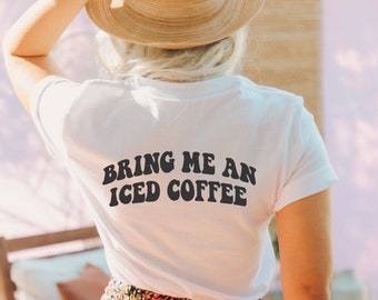Bring me an Iced coffee | Pocket Design Tee | Front design Tee
