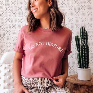 Do Not Disturb Shirt